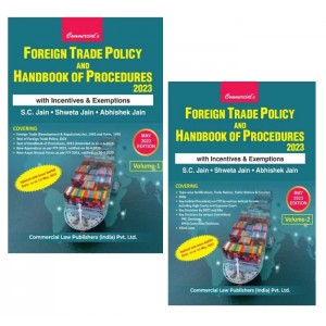 Commercial's Foreign Trade Policy (FTP) & Handbook of Procedures with Incentives & Exemptions by S. C. Jain, Shweta Jain & Abhishek Jain (2 Vols. Edn. 2023)